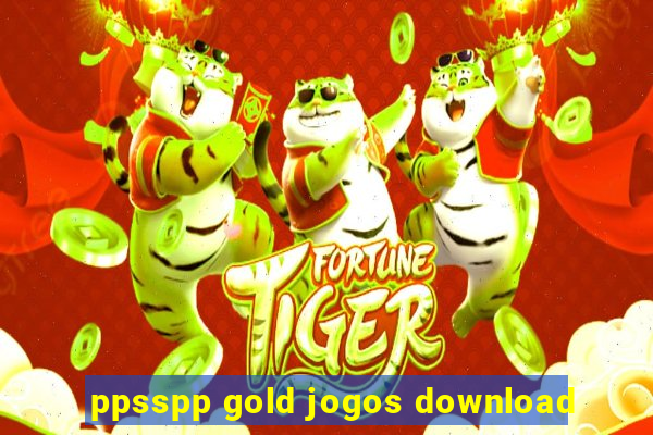 ppsspp gold jogos download